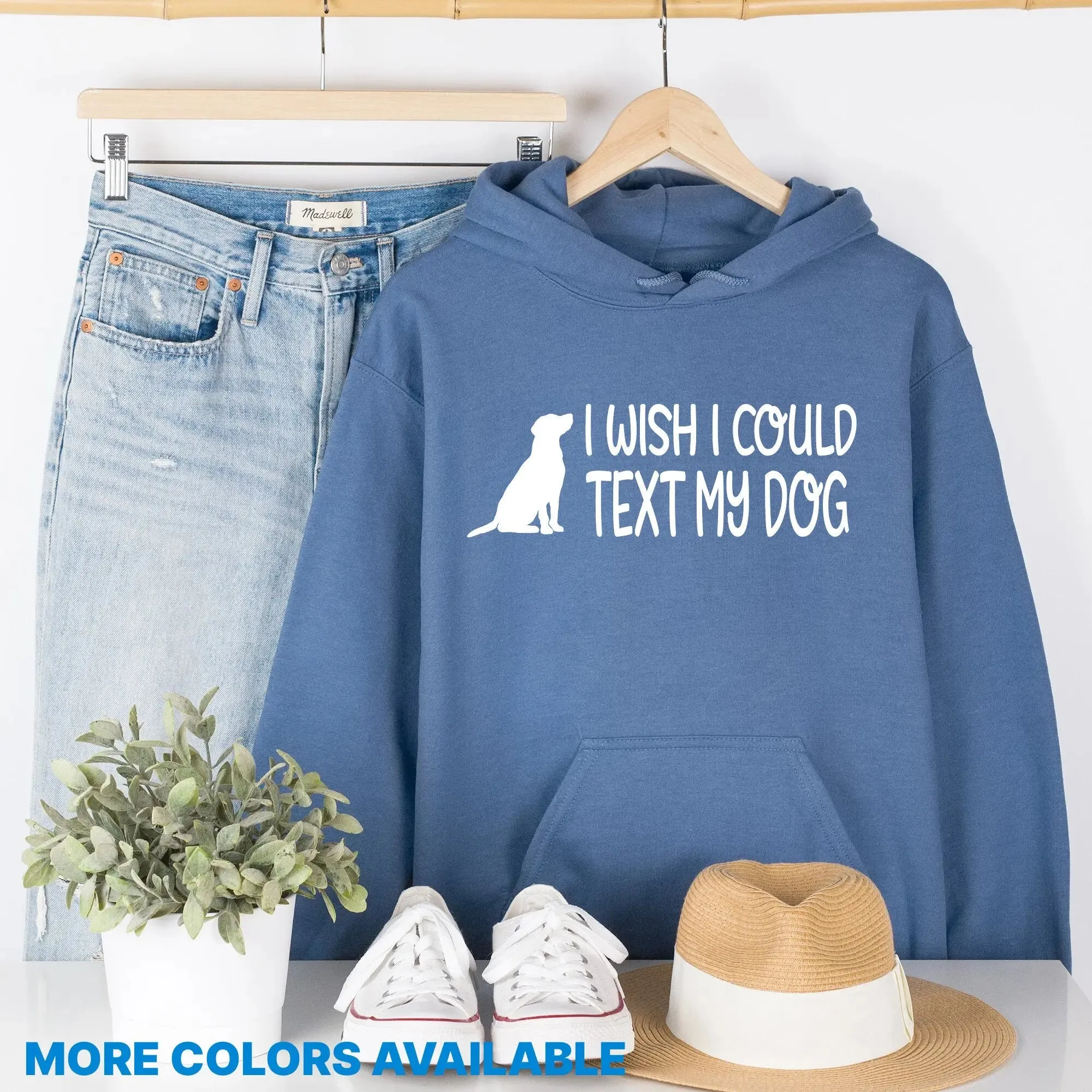 I Wish I Coulld Text My Dog Unisex Hoodie